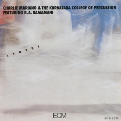 Charlie Mariano & R.A. Ramamani & The Karnataka College Of Percussion