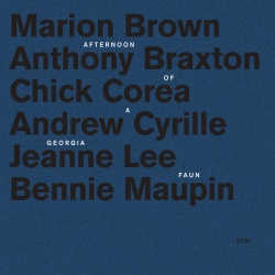 Marion Brown & Anthony Braxton & Chick Corea & Andrew Cyrille & Jeanne Lee & Bennie Maupin
