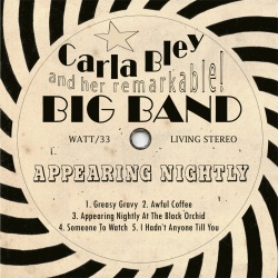 Carla Bley And Her Remarkable! Big Band & Gary Valente & Lew Soloff & Andy Sheppard & Wolfgang Puschnig
