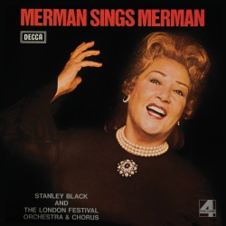 Ethel Merman & London Festival Orchestra & London Festival Chorus & Stanley Black