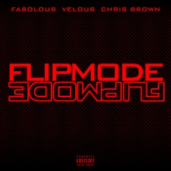 Fabolous & Velous & Chris Brown