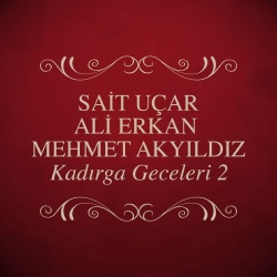 Ali Erkan & Sait Uçar & Mehmet Akyıldız