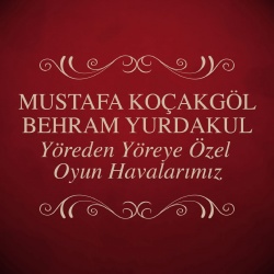Mustafa Koçakgöl & Behram Yurdakul