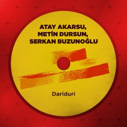 Atay Akarsu & Metin Dursun & Serkan Buzunoğlu