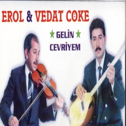 Vedat Cöke & Erol Coke