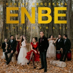 Behzat Gerçeker & Enbe Orkestrası