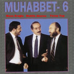 Musa Eroğlu & Muhlis Akarsu & Yavuz Top