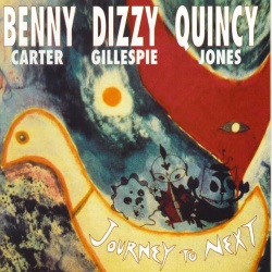 Benny Carter & Dizzy Gillespie & Quincy Jones