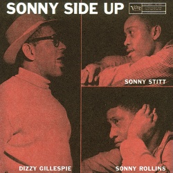 Sonny Rollins & Sonny Stitt & Dizzy Gillespie
