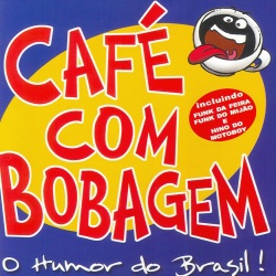 Cafe Com Bobagem