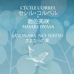 Cécile Corbel & Misaki Iwasa