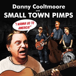 Danny Cooltmoore & Small Town Pimps