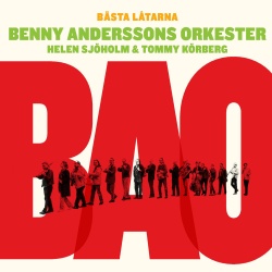 Benny Anderssons Orkester & Helen Sjöholm & Tommy Körberg