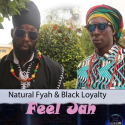 Natural Fyah  &  Black Loyalty