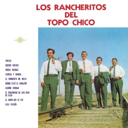Los Rancheritos Del Topo Chico