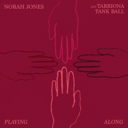 Norah Jones & Tarriona Tank Ball