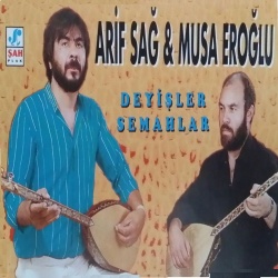 Arif Sağ & Musa Eroğlu