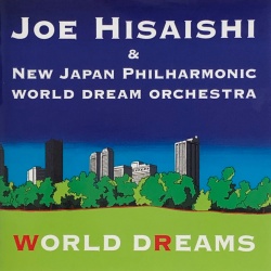 Joe Hisaishi & New Japan Philharmonic World Dream Orchestra