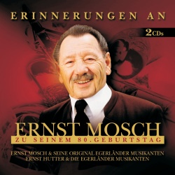 Ernst Mosch und seine Original Egerländer Musikanten & Ernst Hutter & Die Egerländer Musikanten