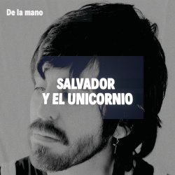 Salvador Y El Unicornio